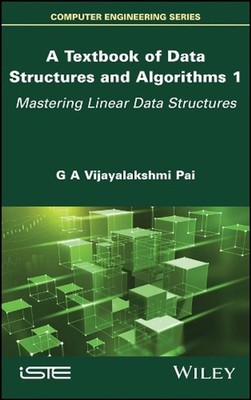 A Textbook of Data Structures and Algorithms, Volume 1: Mastering Linear Data St