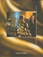 Roberto Fallani: Il ferro e luce. Mirabili Arte d'Abitare ed. Formitalia