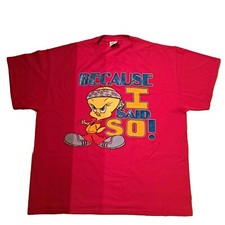 Vintage Looney Tunes Tweety Bird Because I said so T-shirt Sz XL USA