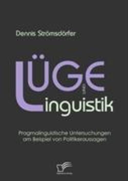 Thumbnail - Lüge Und Linguistik: Pragmalinguistische Untersuchungen Am Beispiel