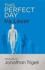 This Perfect Day: Introduction by Jonathan Trigell by Ira Levin (Paperback, 2014)