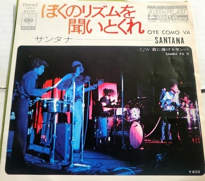 SANTANA OYE COMO VA  1970's Japan 7 INCH 45 VINYL PS CBSA 82101 CARLOS IMPORT