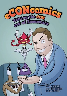 eCONcomics Taking the CON Out of Economics Steve Keen Taschenbuch Englisch 2018
