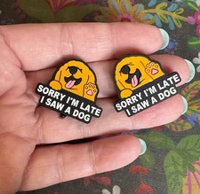 2 Pce SORRY I  M LATE I SAW A DOG Themed Silicone Focal Beads DIY Pens NEW