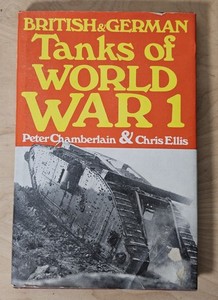 Tanks of World War I: British and German 1969 Copyright 