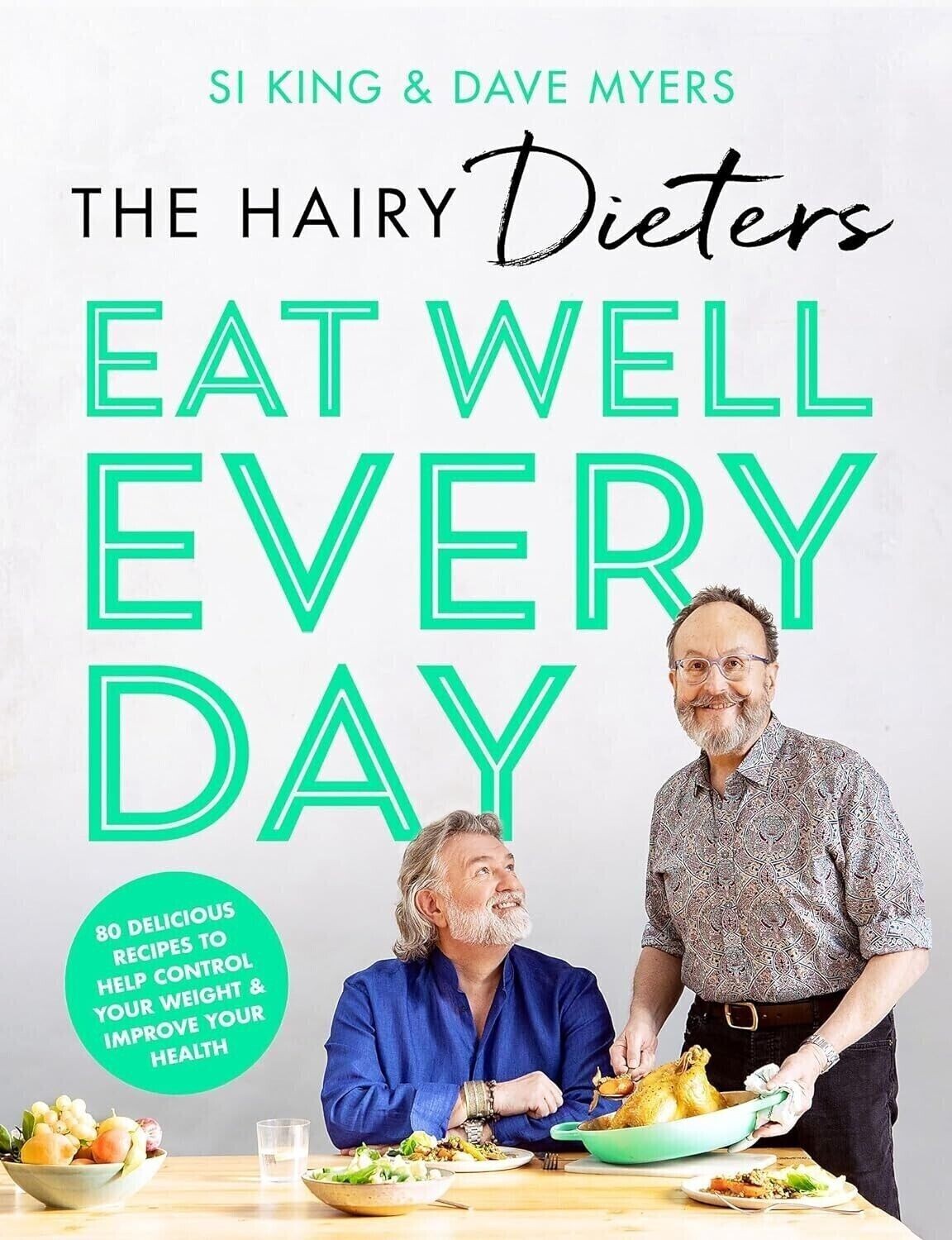 The Hairy Dieters’ Eat Well Every Day 80 Delicious Recipes By Hairy Bikers