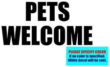 PETS WELCOME Vinyl decal sticker Graphic Die Cut CAR Truck Window Bumper 7"