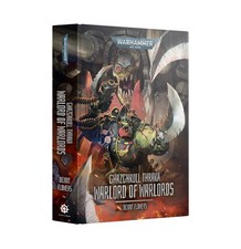 Ghazghkull Thraka: Warlord of Warlords Hardco...
