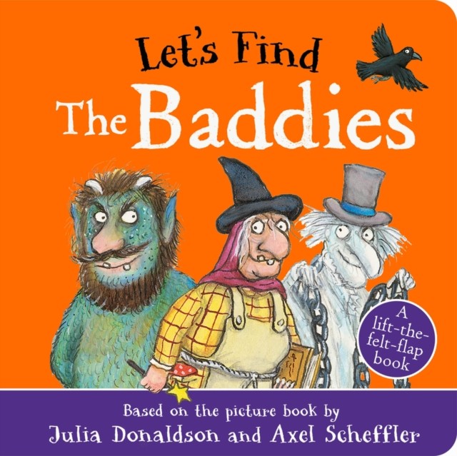 Let's Find The Baddies by Julia Donaldson (Board book)