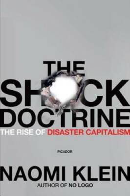 The Shock Doctrine: The Rise of Disaster Capitalism - Paperback - GOOD