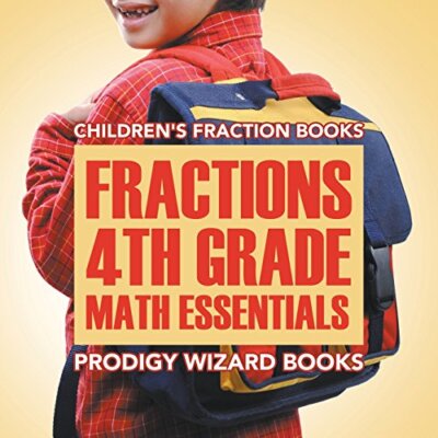 Fractions 4th Grade Math Essentials: Children's Fraction Books Prodigy Wizard...