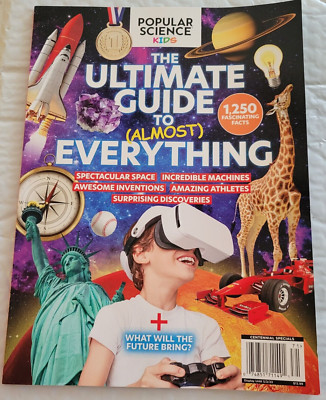 THE ULTIMATE GUIDE TO (ALMOST) EVERYTHING - by POPULAR SCIENCE KIDS -Winter 2023
