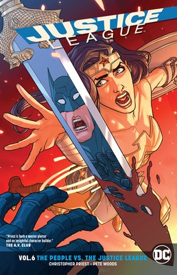 Justice League Vol. 6: The People vs. the Justice League by Priest, Christopher