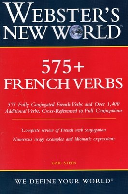575+ French Verbs  Conjugated by Gail Stein (2005 (BRAND NEW))