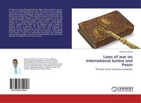 Laws Of War On International Justice And Peace Edward Lansana