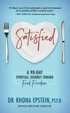 Satisfied: A 90-Day Spiritual Journey Toward Food Freedom - Paperback - GOOD