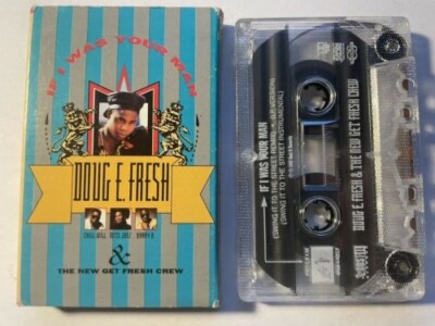 DOUG E. FRESH IF I WAS YOUR MAN Cassette Tape The New Get Fresh Crew Chill Will
