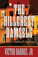 The Hillcrest Damsels: A Trevo - VERY GOOD