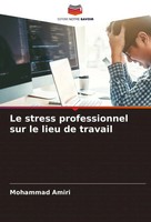 Mohammad Amiri | Le Stress Professionnel Sur Le Lieu De Travail | Taschenbuch