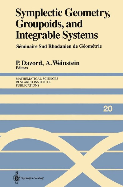 Pierre Dazord (U. A.) | Symplectic Geometry, Groupoids, And Integrable Systems-image
