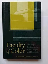 Faculty of Color: Teaching in - Hardcover, by Stanley Christine A. - Very Good