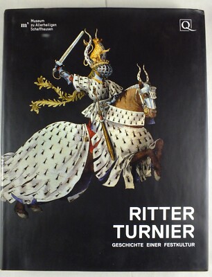 Ritterturnier   Geschichte einer Festkultur