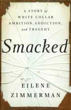 Smacked: A Story of White-Collar Ambition, Add- 0525511008, Zimmerman, hardcover