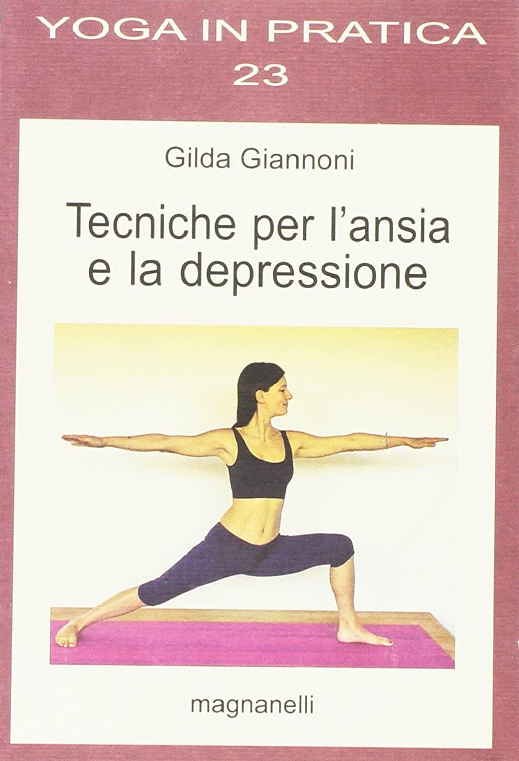 Libri Gilda Giannoni - Tecniche Per L'Ansia E La Depressione