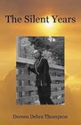 The Silent Years by Doreen Debra Thompson (Paperback / softback, 2011)