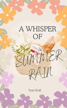 A Whisper of Summer Rain von Wolf, Tessi | Buch | Zustand gut