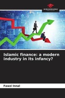 Fawzi Innal | Islamic Finance: A Modern Industry In Its Infancy? | Taschenbuch