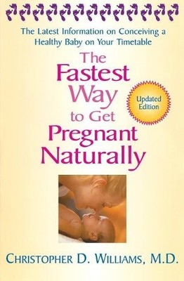 christopher Williams The Fastest Way To Get Pregnant Naturally (Taschenbuch)