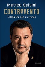 Matteo Salvini - CONTROVENTO - L'italia Che Non Si Arrende