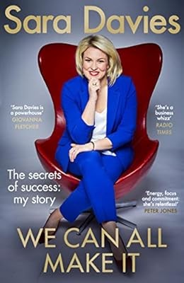 We Can All Make It: the star of Dragon�s Den shares her secrets of success, Davi