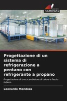 Leonardo Mendoza | Progettazione Di Un Sistema Di Refrigerazione A Pentano...