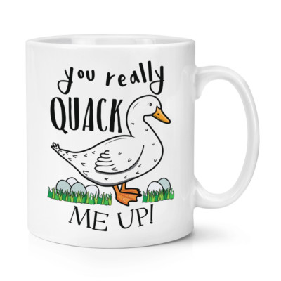 You Really Quack Me Up Ente 10 Unzen Becher Tasse - Lustiges Tier Haustier