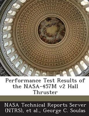 Soulas - Performance Test Results of the NASA-457m V2 Hall Thruster -  - X555z