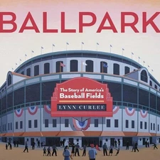 Ballpark: The Story of America's Baseball Fields by Lynn Curlee Hardcover Book