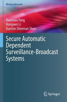 Secure Automatic Dependent Surveillance-Broadcast Systems - 9783031070235