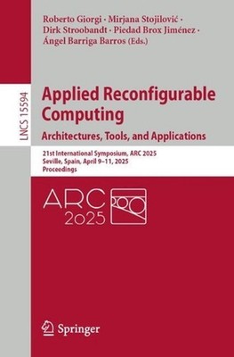 Applied Reconfigurable Computing. Architectures, Tools, and Applications: 21st I