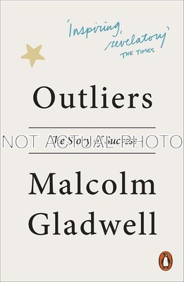 Outliers by Malcolm Gladwell / 2009