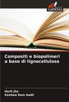 Harit Jha (U. A.) | Compositi E Biopolimeri A Base Di Lignocellulosa | Buch