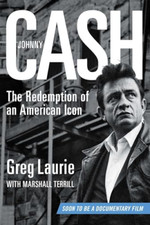 Johnny Cash: The Redemption of an American Icon - HardBack NEW Laurie, Greg 08/0