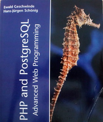 Developer's Guide: PHP and PostgreSQL Advanced Web Programming by Ewald...