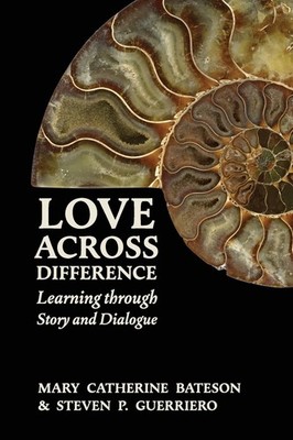 Love Across Difference: Learning Through Story and Dialogue Paperback