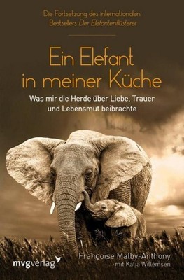 Francoise Malby-Anthony Ein Elefant in meiner Küche