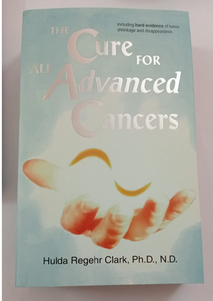 The Cure for All Advanced Cancers BY Hulda Regehr Clark Free