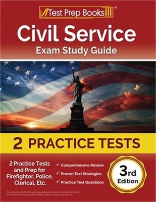 Civil Service Exam Study Guide: 2 Practice Tests and Prep for Firefighter, Polic