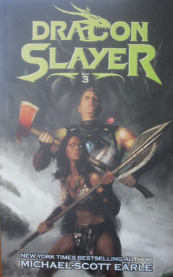 Dragon Slayer 3 : A Pulp Fantasy Harem Adventure by Michael-Scott Earle...(Paper