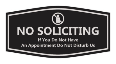 No Soliciting If You Do Not Have An Appointment Do Not Disturb Us